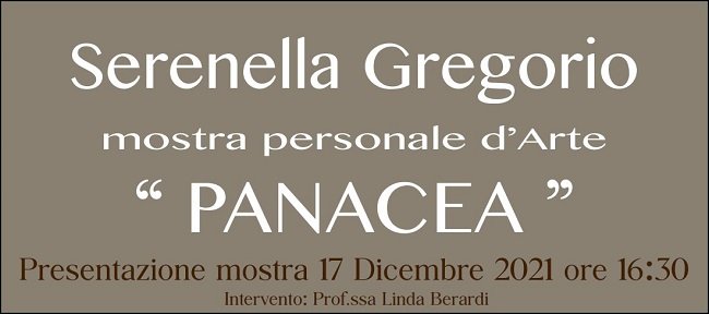 PANACEA, la mostra personale di Serenella Gregorio