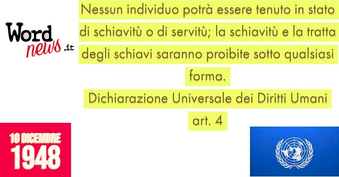 DICHIARAZIONE UNIVERSALE DEI DIRITTI UMANI - art.4