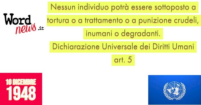 DICHIARAZIONE UNIVERSALE DEI DIRITTI UMANI - art.5