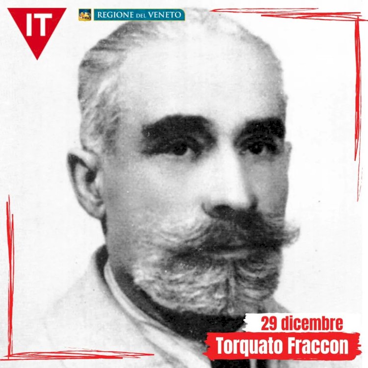 29 dicembre 1887: nasce Torquato Fraccon